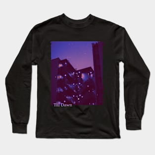 Till Dawn Long Sleeve T-Shirt